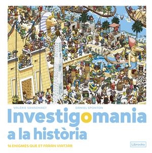 Investigomania a la història. | Sansonnet, Valérie/Sponton, Daniel | Cooperativa autogestionària