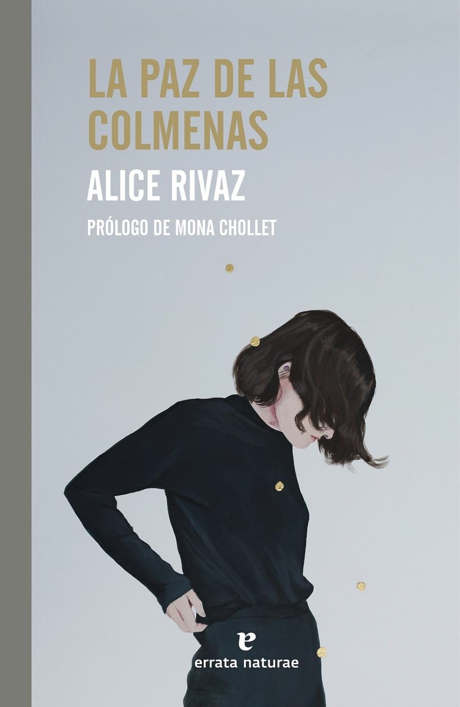 La paz de las colmenas | Rivaz, Alice | Cooperativa autogestionària