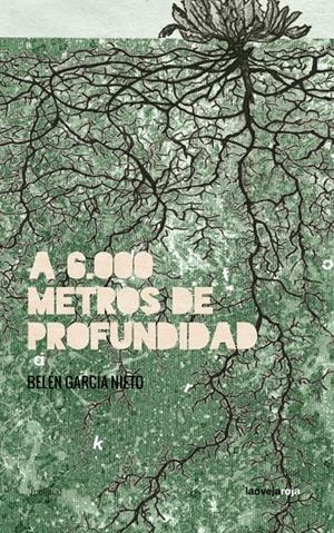 A 6.000 metros de profundidad | García Nieto, Belén | Cooperativa autogestionària