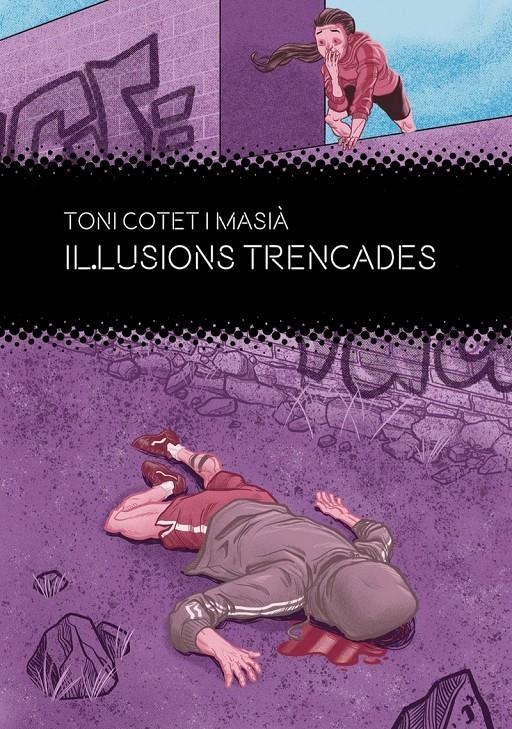 Il·lusions trencades (3ªED) | Cotet i Masià, Toni | Cooperativa autogestionària