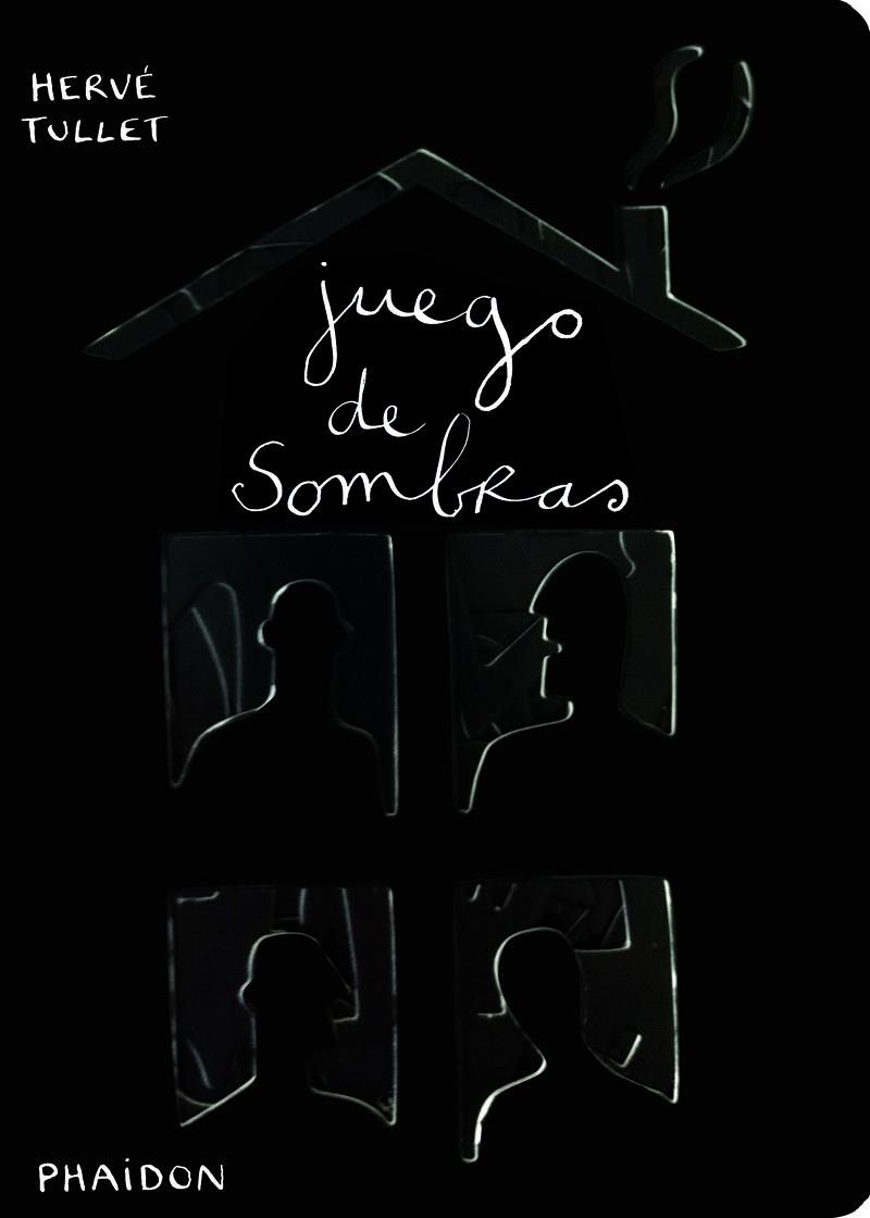 Juego de sombras | Tullet, Hervé | Cooperativa autogestionària