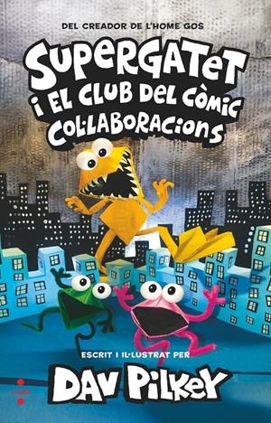 Supergatet i el club del còmic 4. Col·laboracions | Pilkey, Dav | Cooperativa autogestionària