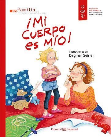 ¡Mi cuerpo es mío! | ProFamilia; Geisler, Dagmar | Cooperativa autogestionària