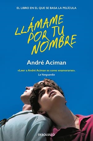 Llámame por tu nombre | Aciman, André