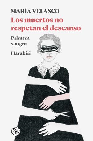 LOS MUERTOS NO RESPETAN EL DESCANSO | Velasco, María | Cooperativa autogestionària
