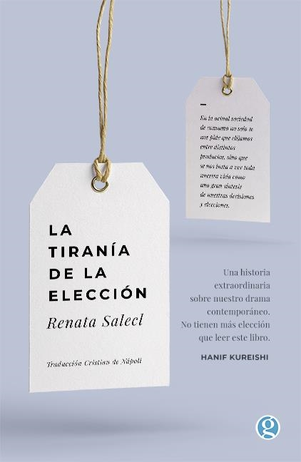 La tiranía de la elección | Salecl, Renata | Cooperativa autogestionària