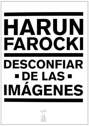 Desconfiar de las imagenes | Farocki Harun | Cooperativa autogestionària