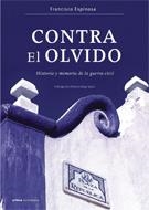 Contra el olvido | Espinosa, Francisco | Cooperativa autogestionària