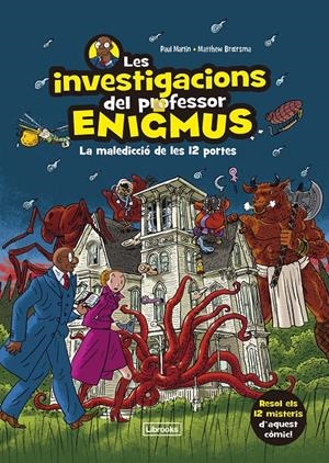 Les investigacions del professor Enigmus | Martin, Paul/Broersma, Matthew | Cooperativa autogestionària