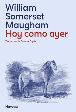 Hoy, como ayer | Somerset Maugham, William | Cooperativa autogestionària