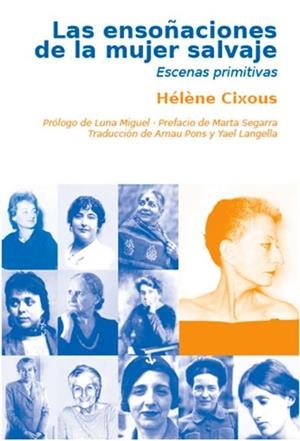 Las ensoñaciones de la mujer salvaje | Cixous, Hélène | Cooperativa autogestionària