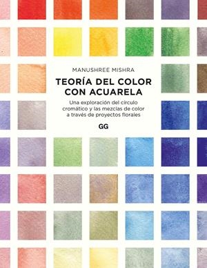 Teoría del color con acuarela | Mishra, Manushree | Cooperativa autogestionària