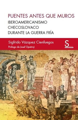 Puentes antes que muros | Vázquez Cienfuegos, Sigfrido | Cooperativa autogestionària