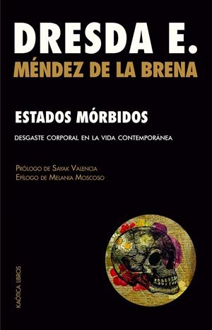 Estados mórbidos | Méndez de la Brena, Dresda E. | Cooperativa autogestionària