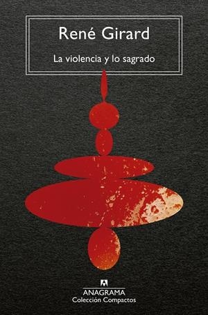La violencia y lo sagrado | Girard, René | Cooperativa autogestionària
