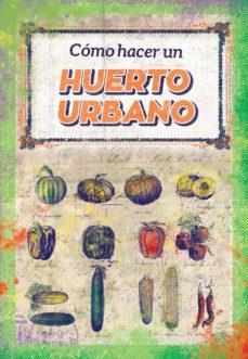Cómo hacer un huerto urbano | Ciudad-Huerto | Cooperativa autogestionària
