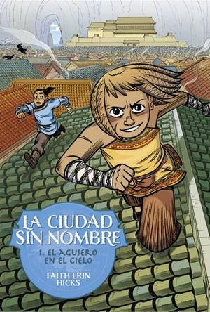 La Ciudad Sin Nombre 1. El agujero en el cielo | Hicks, Faith Erin | Cooperativa autogestionària