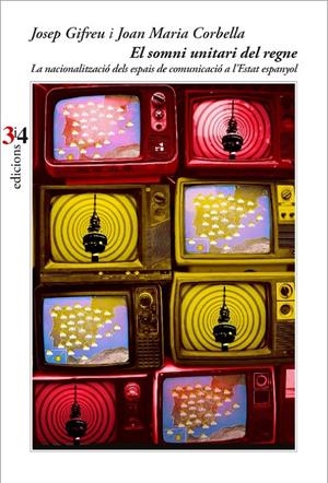 El somni unitari del regne | Grifeu, Josep; Corbella, Joan | Cooperativa autogestionària