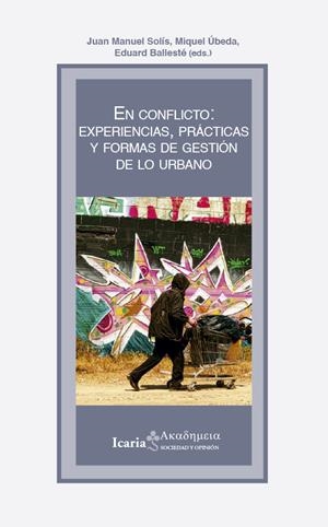 En conflicto: experiencias, prácticas y formas de gestión de lo urbano | DD.AA | Cooperativa autogestionària