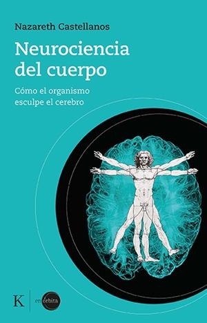 Neurociencia del cuerpo | Castellanos, Nazareth | Cooperativa autogestionària