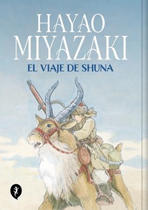 El viaje de Shuna | Miyazaki, Hayao | Cooperativa autogestionària