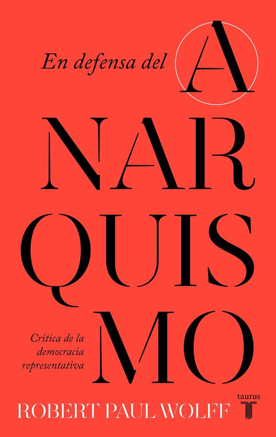 En defensa del anarquismo | Wolff, Robert Paul