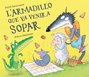 L'armadillo que va venir a sopar (L'ovelleta que va venir a sopar) | Smallman, Steve | Cooperativa autogestionària