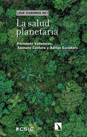 La salud planetaria | Valladares Ros, Fernando/Cantera Arranz, Xiomara/Escudero, Adrián | Cooperativa autogestionària