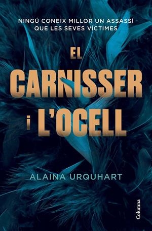 El carnisser i l'ocell | Urquhart, Alaina