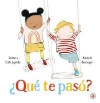 ¿Qué te pasó? | Catchpole, James; George, Karen | Cooperativa autogestionària