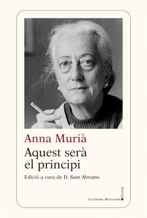 Aquest serà el principi | Murià, Anna | Cooperativa autogestionària