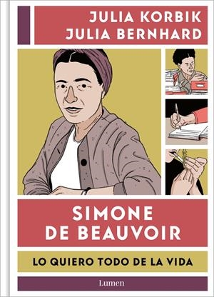 Simone de Beauvoir. Lo quiero todo de la vida | Korbik, Julia/Bernhard, Julia | Cooperativa autogestionària