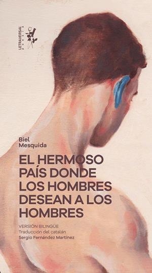 El hermoso país donde los hombres desean a los hombres | Mesquida, Biel | Cooperativa autogestionària
