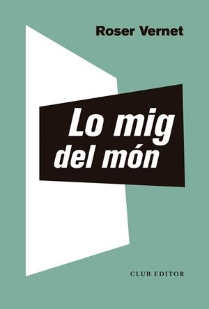 Lo mig del món | Vernet, Roser | Cooperativa autogestionària