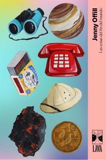 Las cosas del fin del mundo | Offill, Jenny
