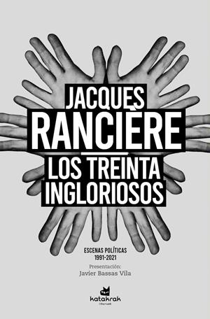 Los treinta ingloriosos | Rancière, Jacques | Cooperativa autogestionària