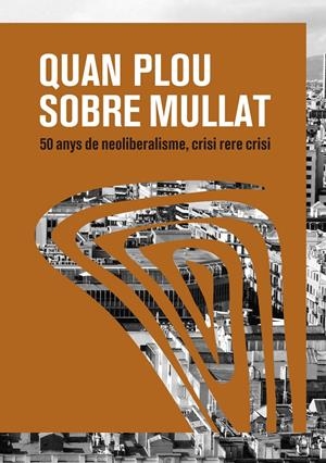 Quan plou sobre mullat | Observatori DESC | Cooperativa autogestionària