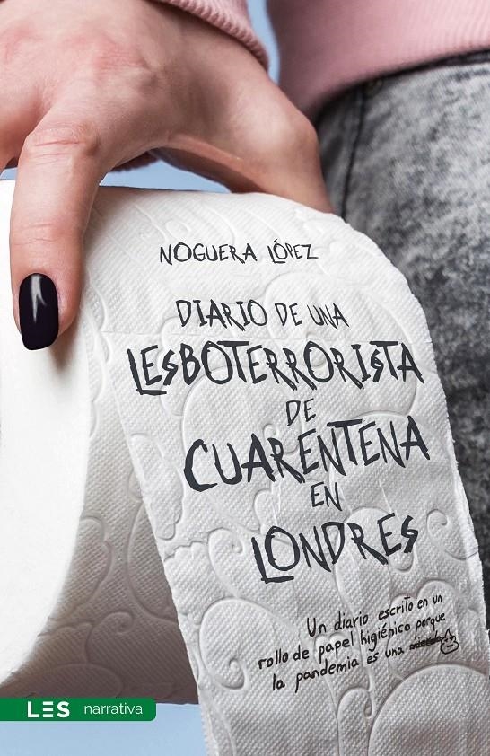 Diario de una lesboterrorista de cuarentena en Londres | Noguera López | Cooperativa autogestionària