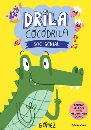 Drila Cocodrila 2. Soc genial | Gómez | Cooperativa autogestionària