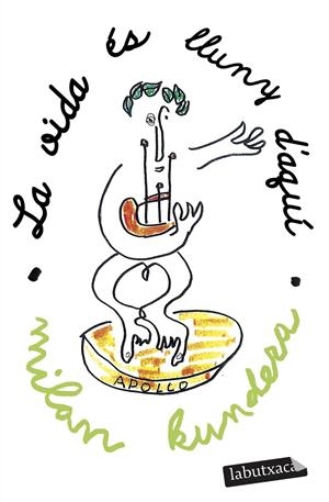 La vida és lluny d'aquí | Kundera, Milan | Cooperativa autogestionària