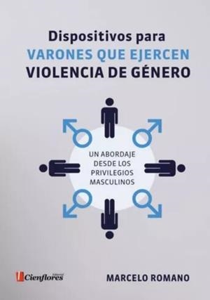Dispositivos para varones que ejercen violencia de genero | Romano, Marcelo