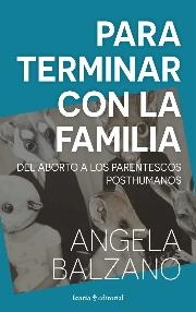 Para terminar con la família | Balanzó, Angela | Cooperativa autogestionària