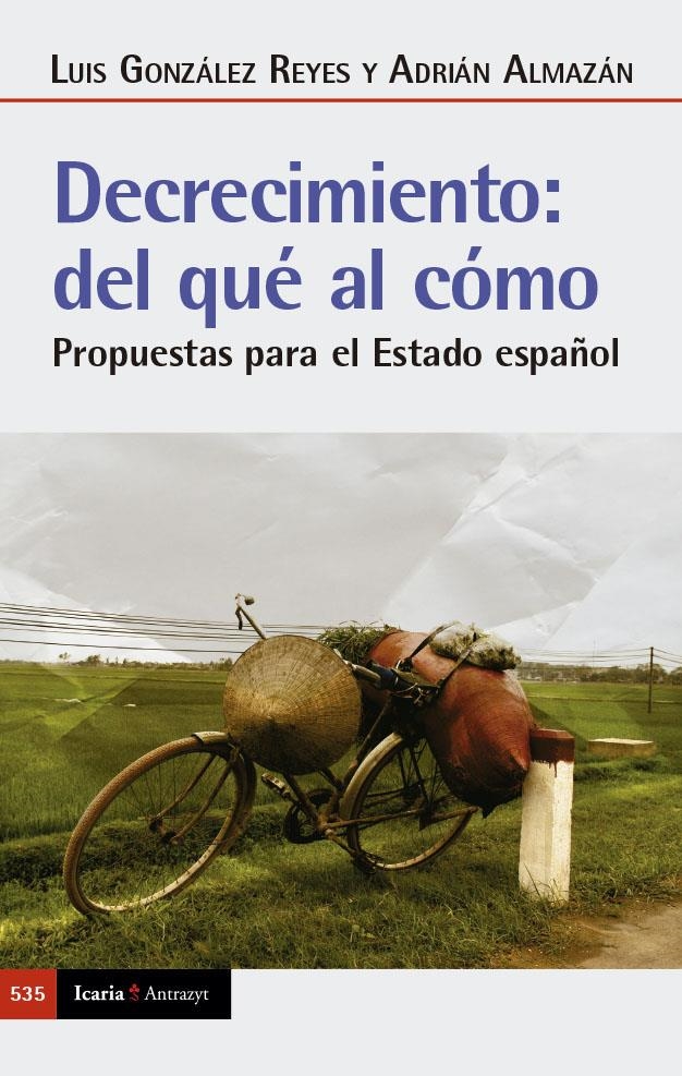 Decrecimiento: del qué al cómo | Almazán, Adrián/González Reyes, Luis | Cooperativa autogestionària
