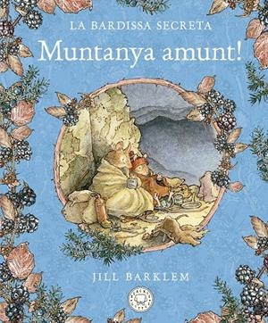 La Bardissa Secreta. Muntanya amunt! | Barklem, Jill