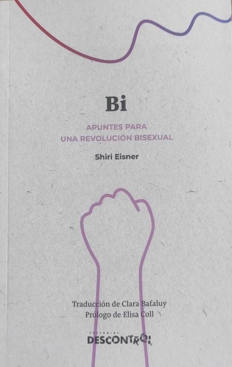 Bi, apuntes para una revolución bisexual | Eisner, Shiri | Cooperativa autogestionària