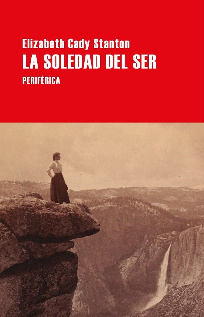 La soledad del ser | Stanton, Elizabeth Cady | Cooperativa autogestionària