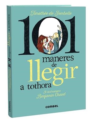 101 maneres de llegir a tothora | de Fombelle, Timothée | Cooperativa autogestionària