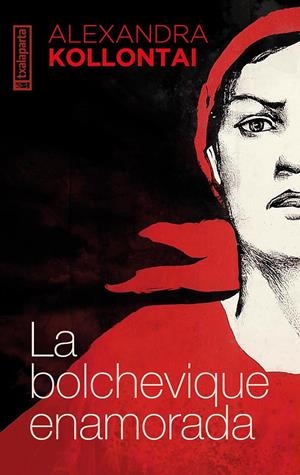 La bolchevique enamorada | Kollontai, Alexandra | Cooperativa autogestionària