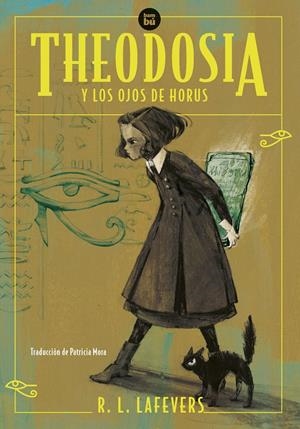 Theodosia y los ojos de Horus | LaFevers, R.L.