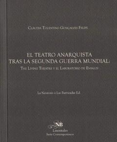 El teatro anarquista tras la Segunda Guerra Mundial: The Living Theatre y el Laboratorio de Ensaios | Claudia Tolentino Gonçalves Felipe | Cooperativa autogestionària